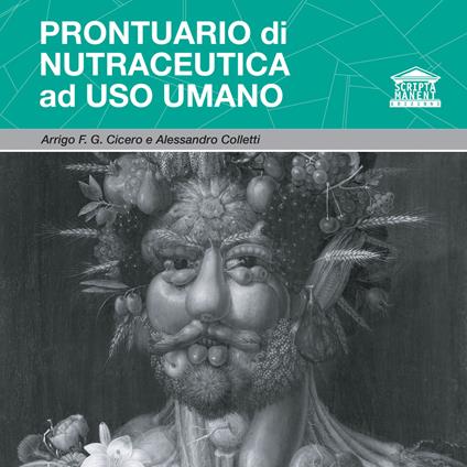 Prontuario di nutraceutica ad uso umano - Arrigo F. G. Cicero,Alessandro Colletti - copertina