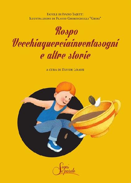 Rospo vecchiaquerciainventasogni e altre storie - Ivano Taietti - copertina