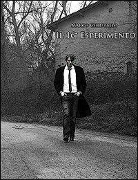 Il 16° esperimento - Marco Chiefallo - copertina