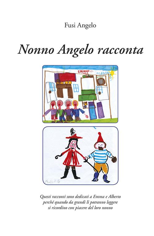 Nonno Angelo racconta - Angelo Fusi - copertina