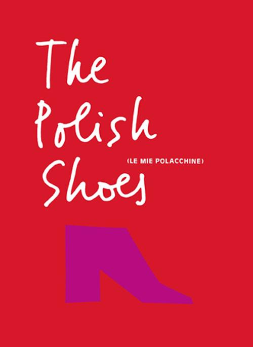 The polish shoes (Le mie polacchine). Ediz. bilingue - Teresa Sdralevich - copertina