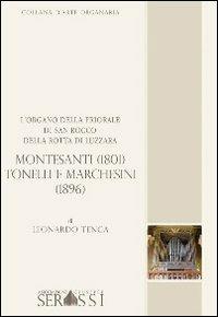 L' organo della priorale di San Rocco della Rotta di Luzzara Montesanti (1801) Tonelli e Marchesini (1896) - Leonardo Tenca - copertina