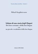 Schizzo di una storia degli zingari. Dei loro costumi e della loro lingua con un piccolo vocabolario della loro lingua