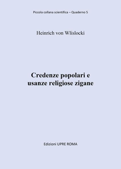 Credenze popolari e usanze religiose zigane - Heinrich Von Wlislocki - copertina