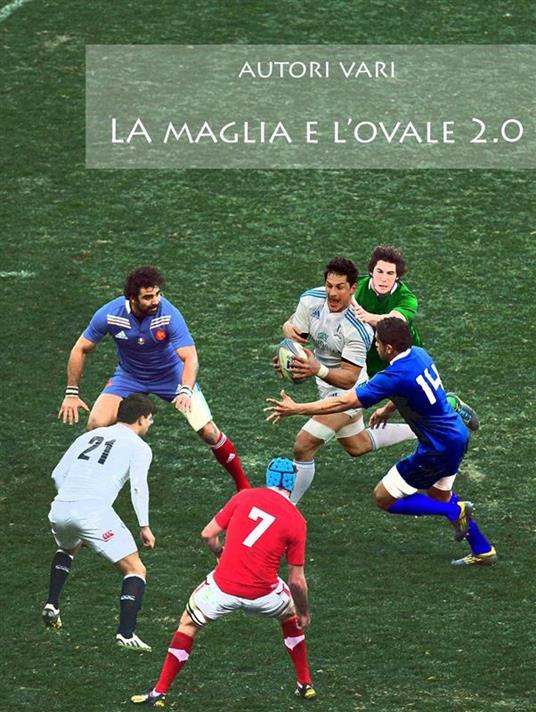 La maglia e l'ovale 2.0 - V.V.A.A. - ebook