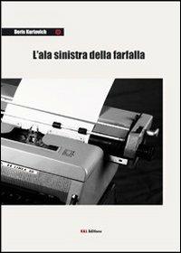 L' ala sinistra della farfalla - Boris Kurtovich - copertina