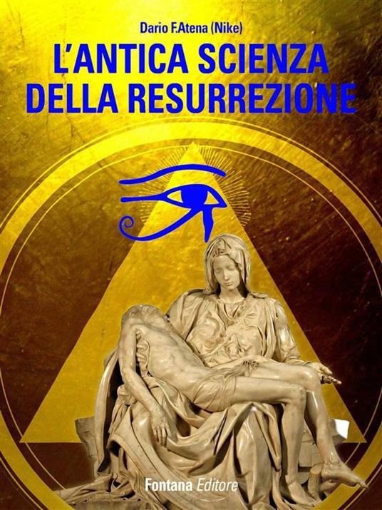 L'antica scienza della resurrezione - Dario Atena - ebook