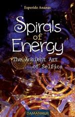 Spirals of energy. The ancient art of selfica