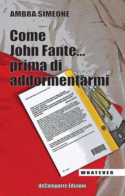 Come John Fante... prima di addormentarmi - Ambra Simeone - copertina