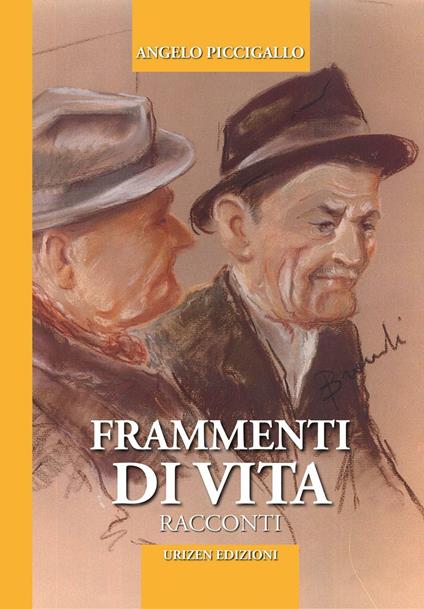 Frammenti di vita - Angelo Piccigallo - copertina