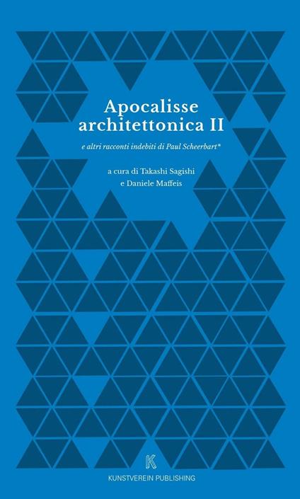 Apocalisse Architettonica II e altri racconti indebiti di Paul Scheerbart - copertina