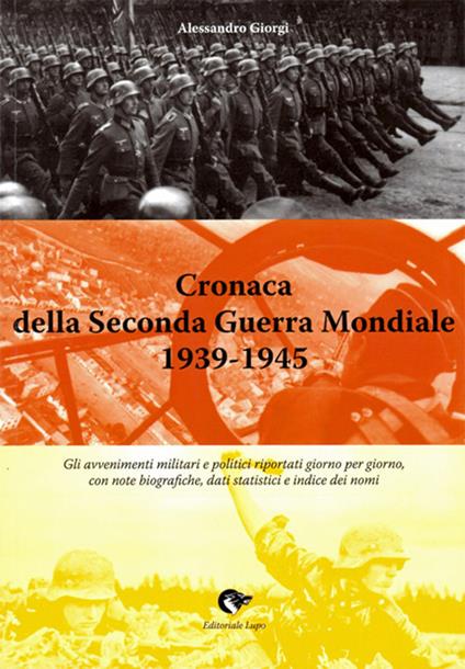 Cronaca della seconda guerra mondiale 1939-1945 - Alessandro Giorgi - copertina