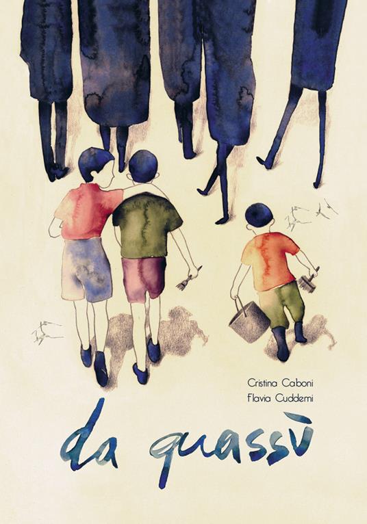 Da quassù. Ediz. italiana, inglese e sardo - Cristina Caboni - copertina
