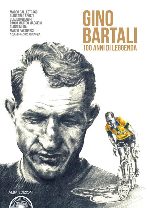 L'album di Gino Bartali. 100 anni di leggenda - Giacinto Bevilacqua - copertina
