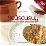 Cùscusu. Il cuscus alla trapanese. Come si fa, testimonianze, note storiche. Ediz. italiana e inglese. Con espansione online