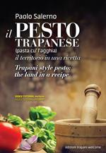 Pesto trapanese. Il territorio in un una ricetta-Trapani style pesto. The land in a recipe. Ediz. bilingue. Con Video: videotutorial