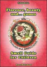 Florence, beauty and... games. Small guide for children - Calandrina - copertina
