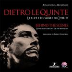 Dietro le quinte. Le luci e le ombre di Otello