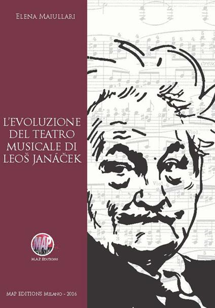 L' evoluzione del teatro musicale di Leos Janacek - Elena Maiullari - copertina