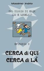 Cerca di qui cerca di là