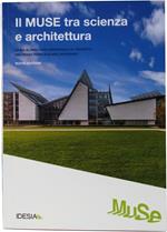 Il Muse tra scienza e architettura. Guida al percorso espositivo e al progetto del Renzo Piano Building Workshop