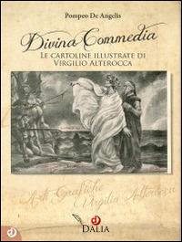 Divina Commedia. Le cartoline illustrate di Virgilio Alterocca. Ediz. illustrata - Pompeo De Angelis - copertina