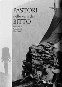 Pastori nelle valli del Bitto - Gianpiero Mazzoni - copertina