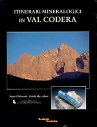 Itinerari mineralogici in Val Codera - Guido Mazzoleni,Sante Ghizzoni - copertina