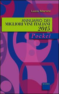 Annuario dei migliori vini italiani 2015 - Luca Maroni - copertina