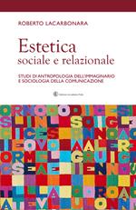 Estetica sociale e relazionale. Studi di antropologia dell'immaginario e sociologia della comunicazione