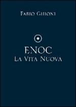 Enoc la vita nuova