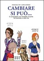 Cambiare si può... E conquistare una mentalità vincente nel business e nella vita