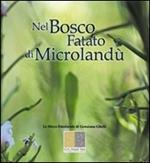 Nel bosco fatato di Microlandù. Le micro fotofavole di Genziana Ghelli