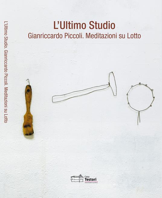 L' ultimo Studio. Gianriccardo Piccoli. Meditazioni su Lotto - copertina