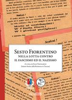 Sesto Fiorentino nella lotta contro il fascismo ed il nazismo