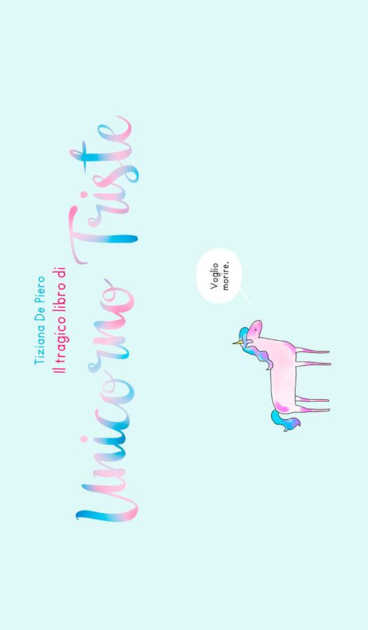 Il tragico libro di Unicorno Triste - Tiziana De Piero - copertina
