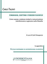 Linguaggio, scrittura e pensiero filosofico. Come usanze, credenze simboli e comunicazione interferiscono e agiscono sulla filosofia