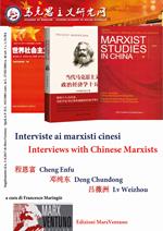 Interviste ai marxisti cinesi-Interviews with Chinese Marxists. Ediz. bilingue