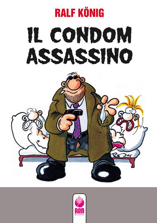 Il condom assassino-Fino all'osso - Ralf König - copertina