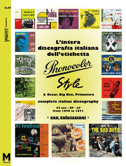 L'intera discografia italiana dell'etichetta Phonocolor-Style. 45 rpm, Ep, LP dal 1959 al 1971. Ediz. multilingue - Maurizio Maiotti,Augusto Morini - copertina