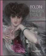 Boldini. Parisien d'Italie. Catalogo della mostra (Milano, 24 ottobre-18 gennaio 2015). Ediz. illustrata