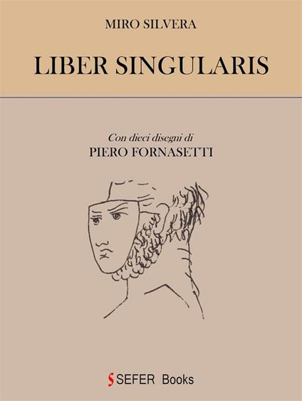 Liber singularis - Miro Silvera,Piero Fornasetti - ebook