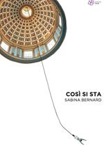 Cosi si sta. Sabina Bernard