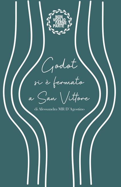 Godot si è fermato a San Vittore - Alessandra D'Agostino - copertina