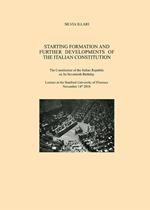 Starting formation and further developments of the Italian Constitution. The Constitution of the Italian Republic on its seventieth birthday