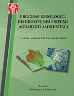 Processi idrologici ed erosivi nei sistemi agrari e ambientali. Giornata di studi in ricordo del prof. ing. Marcello Niedda (Sassari, 6-7 giugno 2019)
