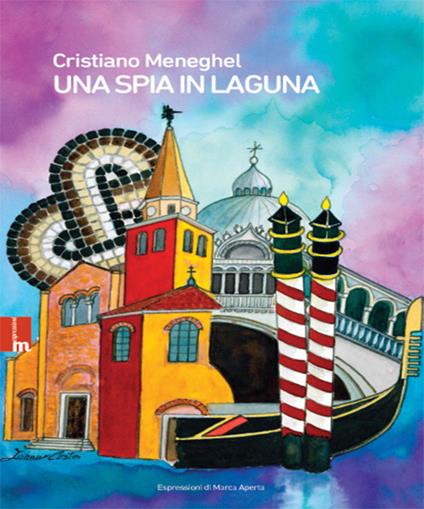 Una spia in laguna - Cristiano Meneghel - copertina