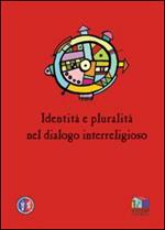 Identità e pluralità nel dialogo interreligioso