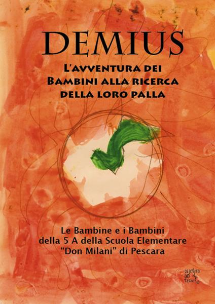 Demius. L'avventura dei bambini alla ricerca della loro palla - copertina