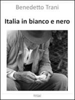 Italia in bianco e nero. Vita nelle Marche, immagini di Benedetto Trani